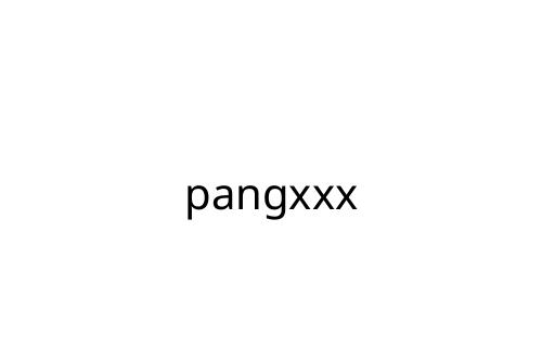pangxxx
