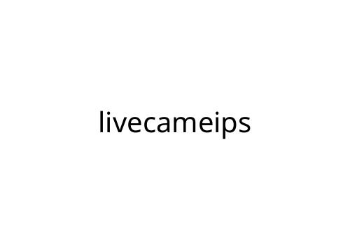 livecameips
