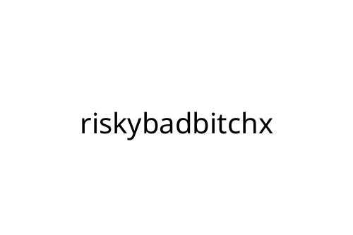 riskybadbitchx