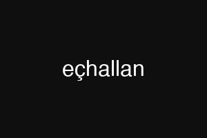 eçhallan