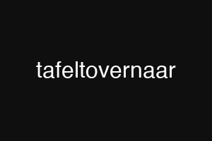 tafeltovernaar