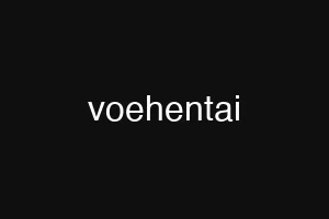 voehentai